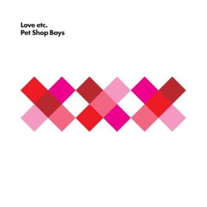 Pet Shop Boys的專輯Love etc.