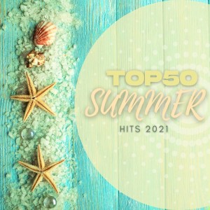 Album Top 50 Summer Hits 2021 from Various Artists