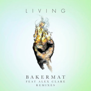 收聽Bakermat的Living (HUGEL Remix)歌詞歌曲