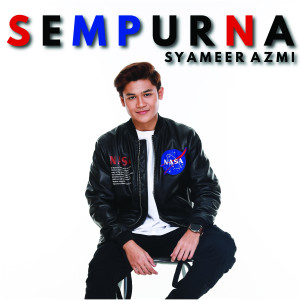 Listen to Sempurna song with lyrics from Syameer Azmi