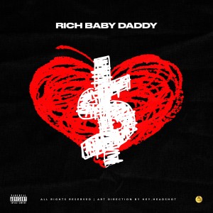 ดาวน์โหลดและฟังเพลง Rich Baby Daddy (Explicit) พร้อมเนื้อเพลงจาก Fatboy SSE