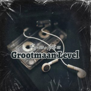 收聽forza 105的Grootmaan Level歌詞歌曲