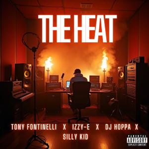 ดาวน์โหลดและฟังเพลง The Heat (feat. Izzy-E, DJ Hoppa & siLLy KiD|Explicit) พร้อมเนื้อเพลงจาก Tony Fontinelli