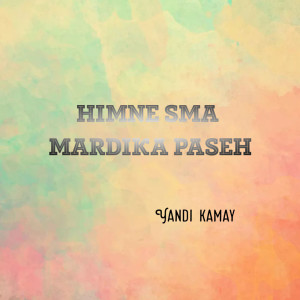 Dengarkan Instrumen Himne Sma Mardika Paseh lagu dari yandi kamay dengan lirik