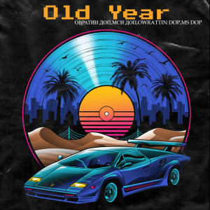 Listen to Old Year (Explicit) song with lyrics from Овратин Доп