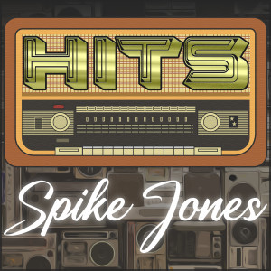 Spike Jones的專輯Hits of Spike Jones