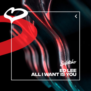 Ed Lee的专辑All I Want Is You