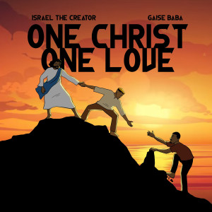 Listen to One Christ One Love song with lyrics from Israel the creator