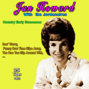 Album Jan Howard - Country Early Successes - The One You Slip Around With (25 Successes 1962) oleh Jan Howard