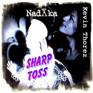 Listen to Sharp Toss (Radio Edit) song with lyrics from Kevin THOREZ