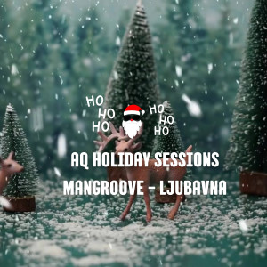 Mangroove的專輯Ljubavna (Aq Holiday Sessions)