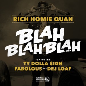 Dengarkan Blah Blah Blah [Remix] (Remix|Explicit) lagu dari Rich Homie Quan dengan lirik