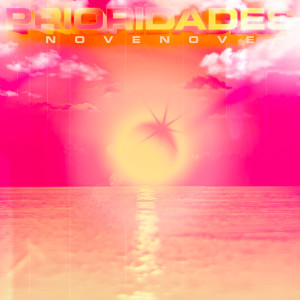 Dengarkan Prioridades lagu dari NOVENOVE dengan lirik