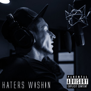 Epik B的专辑Haters Wishin