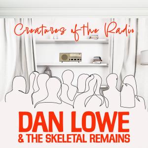 Dan Lowe的專輯Creatures Of The Radio (feat. Patrick Lamb)
