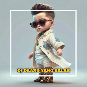 收聽DJ ESCO46的DJ ORANG YANG SALAH歌詞歌曲