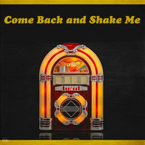收聽Clodagh Rodgers的Come Back and Shake Me歌詞歌曲