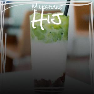 Album Milkshake Hij from 