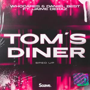 收聽WhoCares的Tom's Diner (Sped Up)歌詞歌曲
