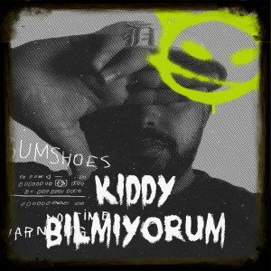 收听Kiddy的Bilmiyorum歌词歌曲