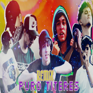 ดาวน์โหลดและฟังเพลง Puro Títeres (Remix) พร้อมเนื้อเพลงจาก Zack