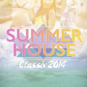 Album Summer House Classix 2014 from Summer House Classics
