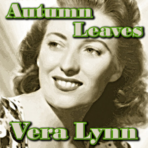 收聽Vera Lynn的Autumn Leaves歌詞歌曲