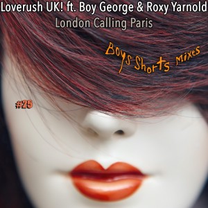 Listen to London Calling Paris (Boys' Shorts Radio Edit) song with lyrics from Loverush UK!
