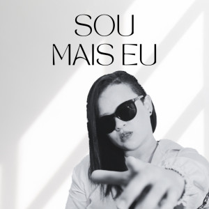Listen to Sou Mais Eu song with lyrics from Yanka