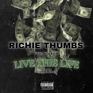 Richie Thumbs的專輯Live This Life (Explicit)