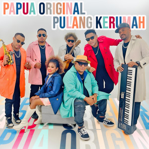 Album Pulang Ke Rumah oleh Papua Original