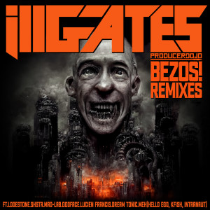 Listen to Bezos! (Lucien Francis Remix) song with lyrics from ill.gates