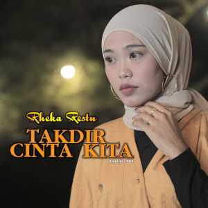 收聽Rheka Restu的Takdir Cinta Kita歌詞歌曲