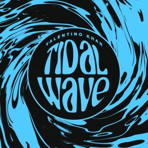 อัลบัม Tidal Wave ศิลปิน Valentino Khan