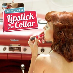 Various Artists的專輯The Very Best Of Lipstick On Your Collar