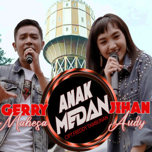 Dengarkan Anak Medan lagu dari Jihan Audy dengan lirik