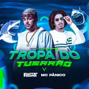 收聽DJ Vitor Lima的Tropa do Tubarão (Explicit)歌詞歌曲
