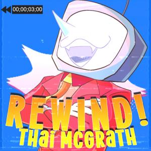 Thai McGrath的專輯Rewind (Tenna Deltarune Song)