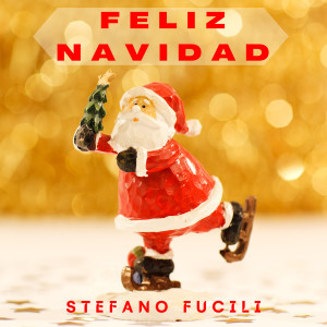 收听Stefano Fucili的Feliz Navidad歌词歌曲