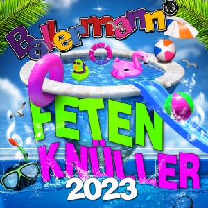 Album Ballermann Feten Knüller 2023 (Explicit) oleh Various