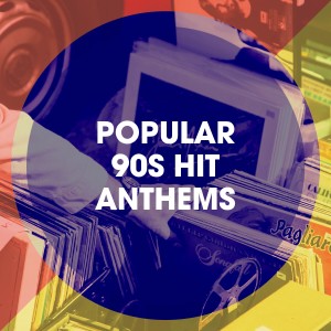 Album Popular 90s Hit Anthems oleh Erfahrung der 90er Tanzmusik