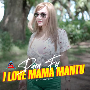 Listen to I Love Mama Mantu song with lyrics from Dara Fu