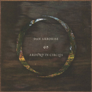 Dan Arborise的專輯Around in Circles