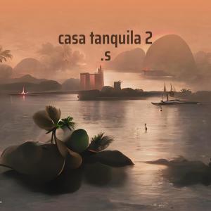 Listen to Casa Tanquila 2 .s song with lyrics from Sadman