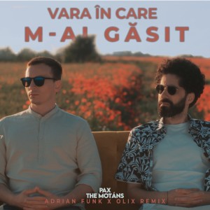 Listen to Vara În Care M-Ai Găsit (Adrian Funk & OLiX Remix) song with lyrics from PAX Paradise Auxiliary