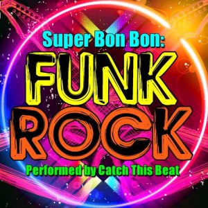 收聽Catch This Beat的Super Bon Bon歌詞歌曲