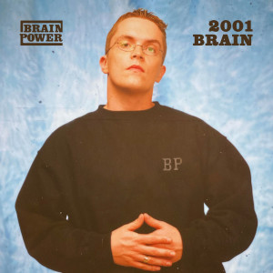 ดาวน์โหลดและฟังเพลง 2001 Brain (Explicit) พร้อมเนื้อเพลงจาก Brainpower
