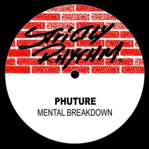 ดาวน์โหลดและฟังเพลง Mental Breakdown (Original Mix) พร้อมเนื้อเพลงจาก Phuture