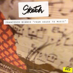 Album From House To Music from Francesco Bianco