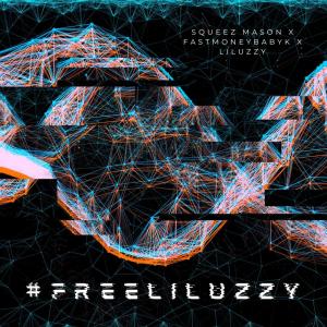 Squeez Mason的專輯#FREELILUZZY (Explicit)